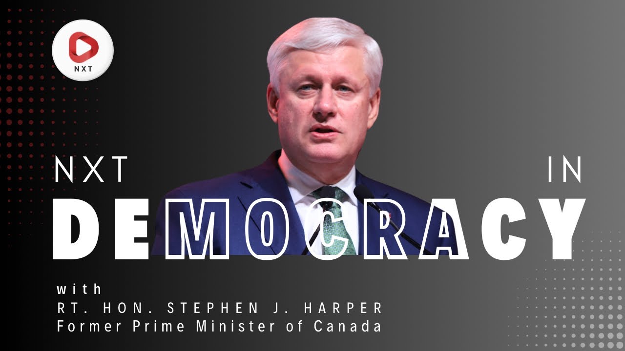 Rt. Hon. Stephen J. Harper on Democracy in the Age Trade Wars & Global Disorder